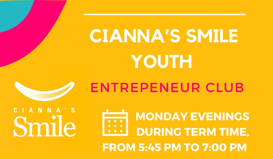 Cianna's Smile Youth entrepeneur club